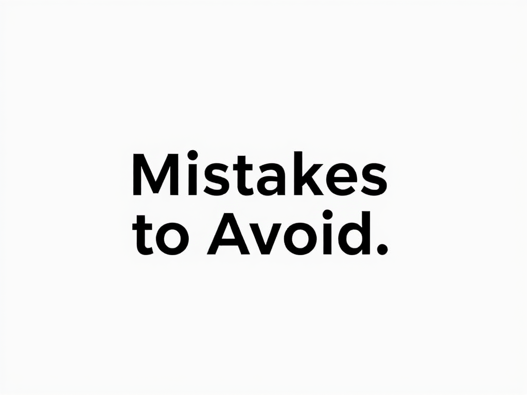 Mistakes to Avoid
